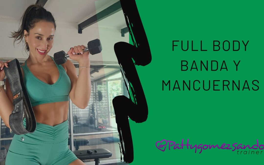FULL BODY BANDA Y MANCUERNAS