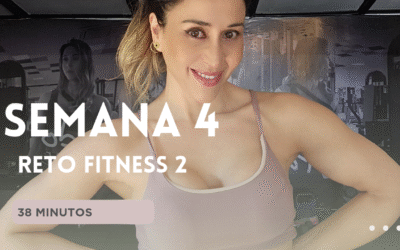SEMANA 4 – RETO FITNESS 2