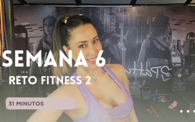 SEMANA 6 – RETO FITNESS 2